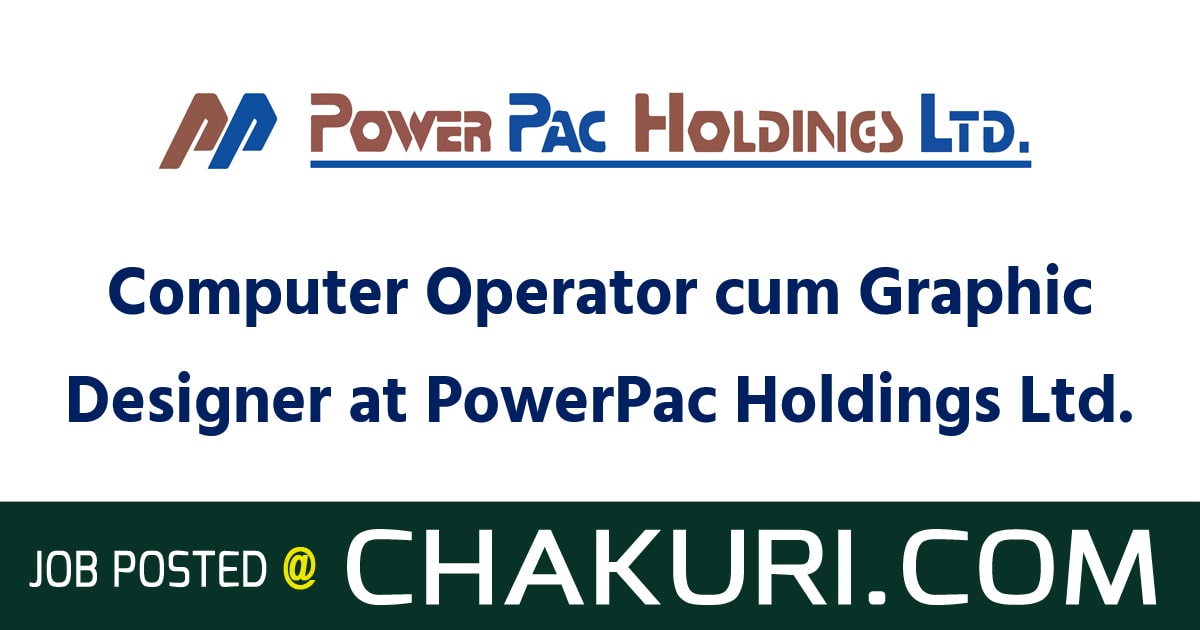 Computer Operator cum Graphic Designer at PowerPac Holdings Ltd.