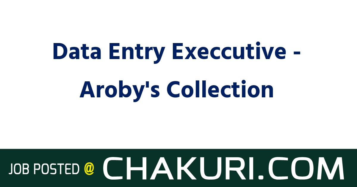 Data Entry Execcutive - Aroby's Collection