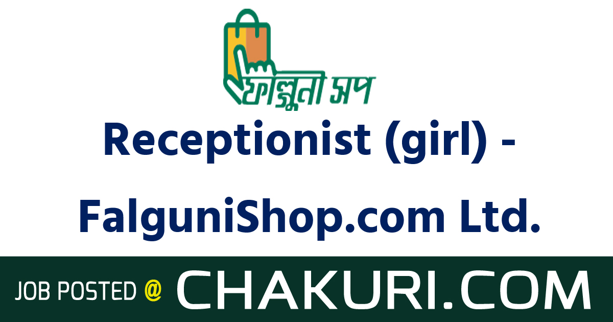 Receptionist (girl) - FalguniShop.com Ltd. 