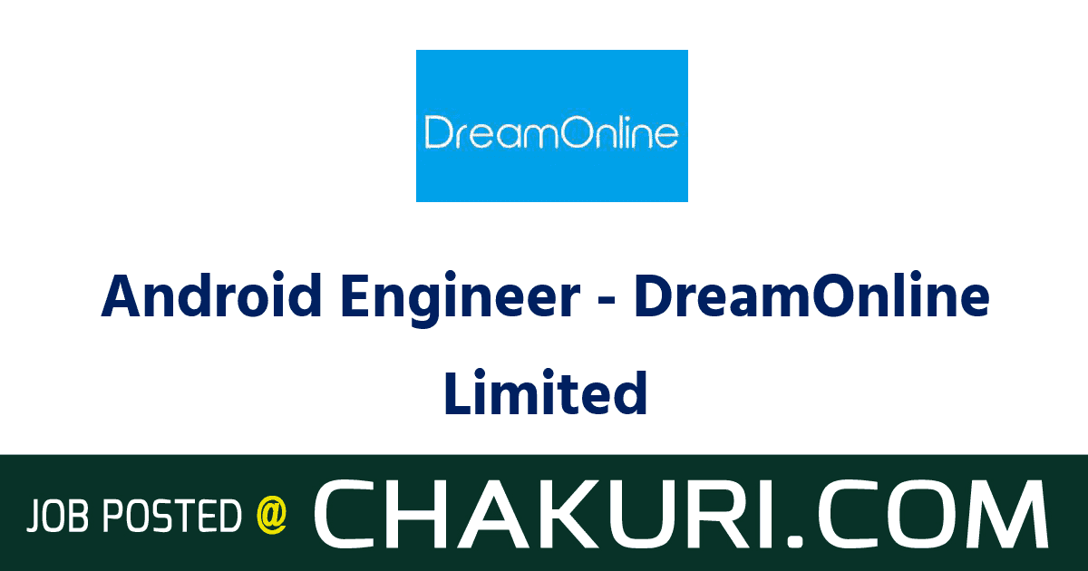 Android Engineer - DreamOnline Limited