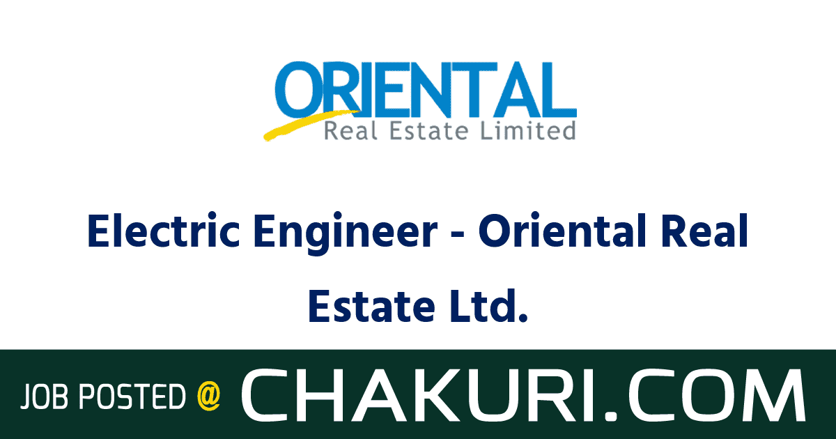 Electric Engineer - Oriental Real Estate Ltd.