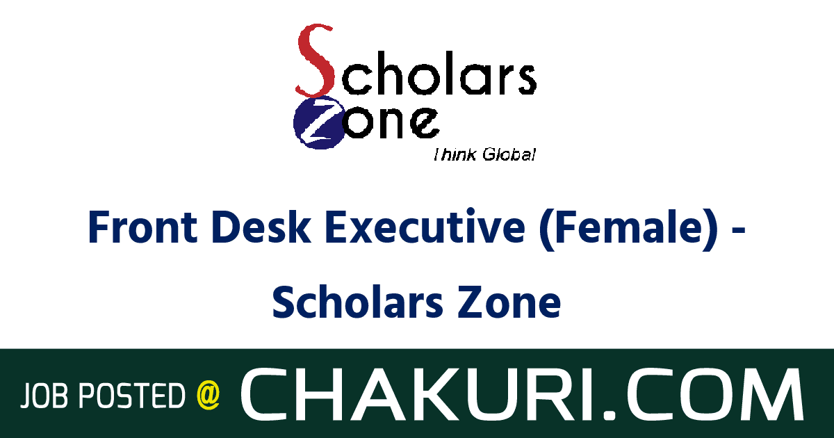 Front Desk Executive (Female) - Scholars Zone 