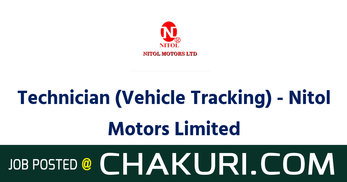 Technician (Vehicle Tracking) - Nitol Motors Limited